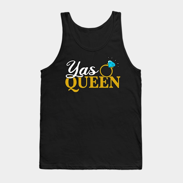 Yas Queen - Bachelorette Party - Wedding Bride Gift Tank Top by biNutz